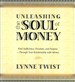 Unleashing the Soul of Money