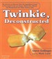 Twinkie, Deconstructed