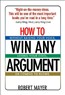 How to Win Any Argument