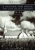 A Passion for Souls: The Life of D.L. Moody