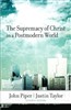 The Supremacy of Christ in a Postmodern World