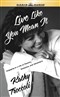 Live Like You Mean It