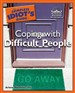 The Complete Idiot's Guide to Coping with Difficult People