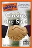 The Complete Idiot's Guide to Closing the Sale