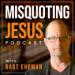 Misquoting Jesus Podcast