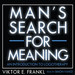 Man's Search for Meaning