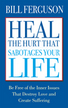 Heal The Hurt That Sabotages Your Life