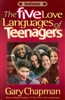 The Five Love Languages of Teenagers