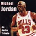 Michael Jordan: An Audio Tribute