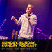 Sunday, Sunday, Sunday Podcast