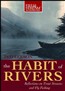 The Habit of Rivers