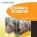 Theravada Buddhism: Simple Guides