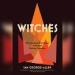 Witches: The Transformative Power of Women Working Together