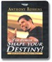 The Power to Shape Your Destiny