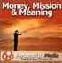 Money, Mission & Meaning Podcast
