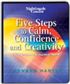 Five Steps to Total Calm, Confidence and Creativity