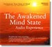 The Awakened Mind State Audio Experience