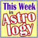 This Week in Astrology Podcast