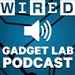 Wired's Gadget Lab Audio Podcast