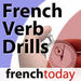 French Verb Drills Podcast