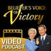 Believer's Voice of Victory Video Podcast