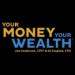 Your Money, Your Wealth Podcast