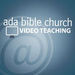 Ada Bible Church Video Podcast