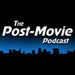 The Post-Movie Podcast