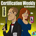 Certification Weekly Podcast