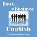 Down to Business English Podcast