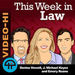 This Week in Law Video Podcast