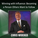 Winning with Influence: Becoming a Person Others Want to Follow