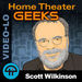 Home Theater Geeks Video Podcast