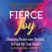 Fierce Joy