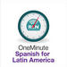 One Minute Spanish for Latin America Podcast
