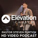Elevation Church Video Podcast