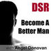 DSR: Become a Better Man Podcast