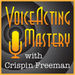 Voice Acting Mastery Podcast