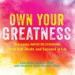 Own Your Greatness