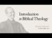 Introduction to Biblical Theology