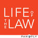 Life of the Law Podcast