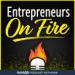 Entrepreneurs on Fire Podcast