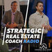 Strategic Real Estate Coach Radio Podcast