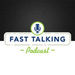 Fast Talking Podcast