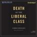 Death of the Liberal Class