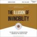 The Illusion of Invincibility