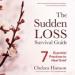The Sudden Loss Survival Guide