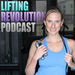 Lifting Revolution Podcast
