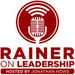 Rainer on Leadership Podcast