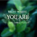 Right Where You Are Podcast